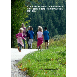 Comprar Manual Procesos grupales y educativos en el tiempo libre infantil y juvenil. MF1867.