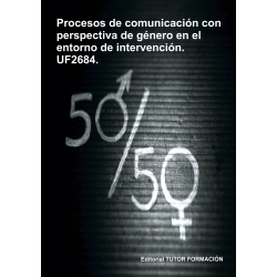 Comprar Manual Procesos de comunicación con perspectiva de género en el entorno de intervención. UF2684.