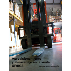 Aprovisionamiento y almacenaje en la venta. UF0033.