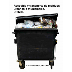Comprar Manual Recogida y transporte de los residuos urbanos o municipales. UF0284.
