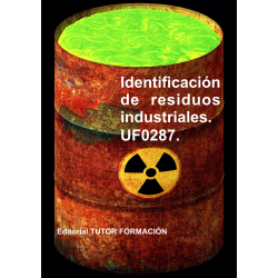Identificación de residuos industriales. UF0287.