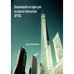 Documentación en inglés para el comercio internacional. UF1765.