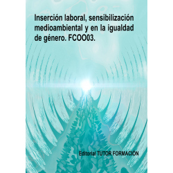 Inserción laboral, sensibilización medioambiental y en la igualdad de género. FCOO03.