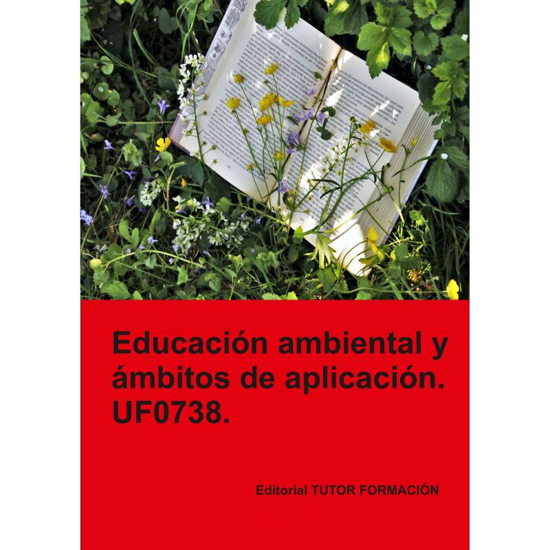 Comprar Manual Educación ambiental y ámbitos de aplicación. UF0738
