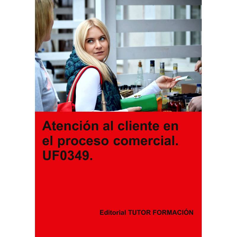 Atencion al cliente en el proceso comercial. UF0349