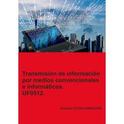Comprar Manual Transmisión de información por medios convencionales e informáticos. UF0512.
