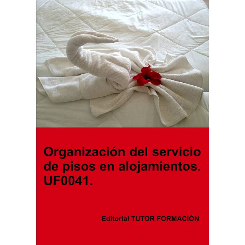 Comprar Manual Organización del servicio de pisos en alojamientos. UF0041.