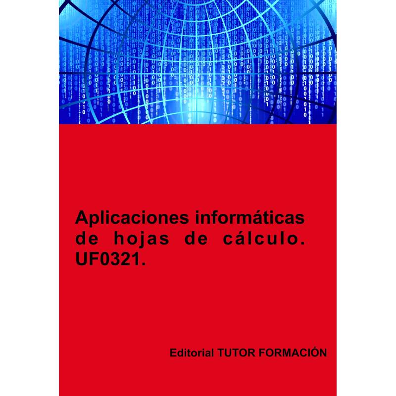 Comprar Manual Aplicaciones informáticas de hojas de cálculo. UF0321. Ed. 2022.
