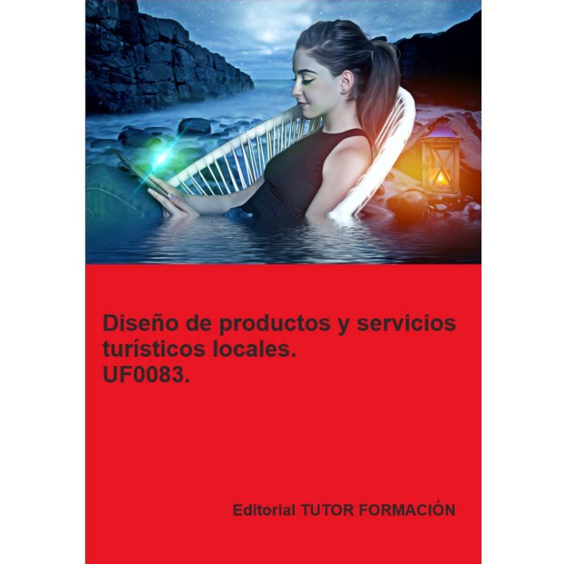 Comprar manual Diseño de productos y servicios turísticos locales. UF0083. Ed. 2022.