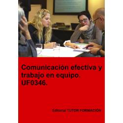 Comprar Manual Comunicación efectiva y trabajo en equipo. UF0346. Ed. 2022.