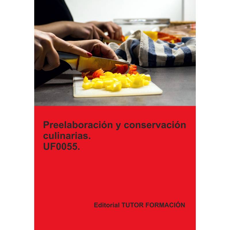 Comprar Manual Preelaboración y conservación culinarias. UF0055