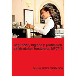 Comprar Manual Seguridad, higiene y protección ambiental en hostelería. MF0711.