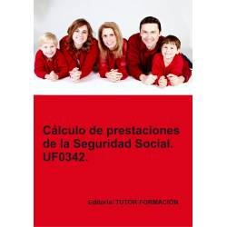 Comprar Manual Cálculo de prestaciones de la Seguridad Social. UF0342. Ed. 2022.
