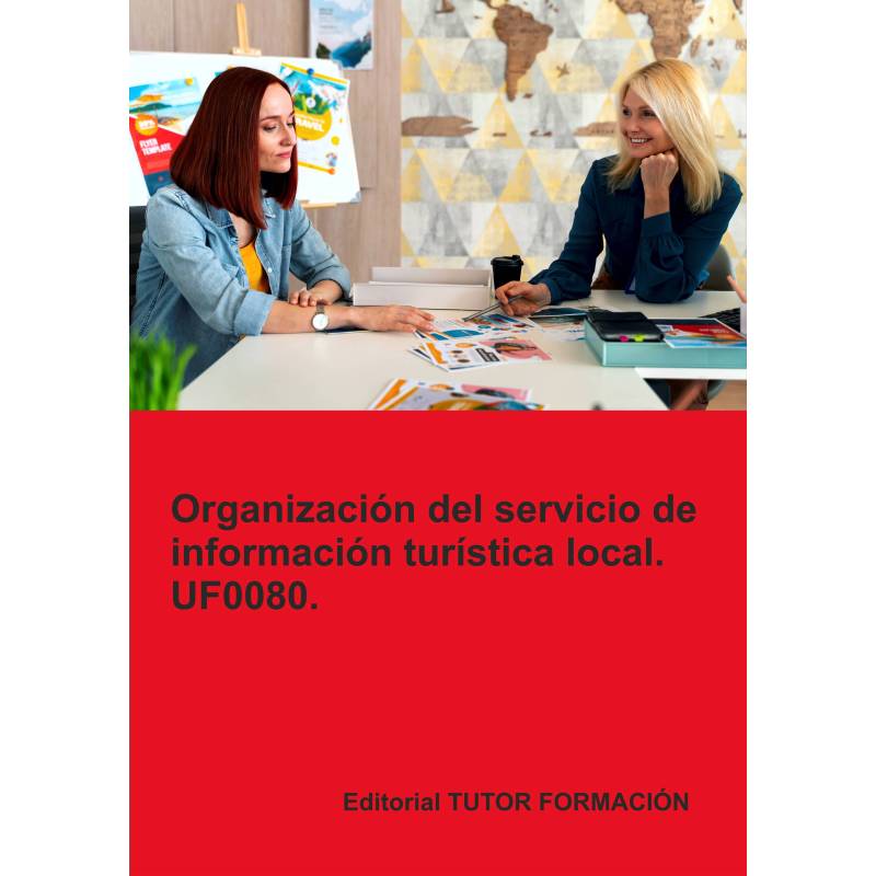 Organización del servicio de información turística local. UF0080.