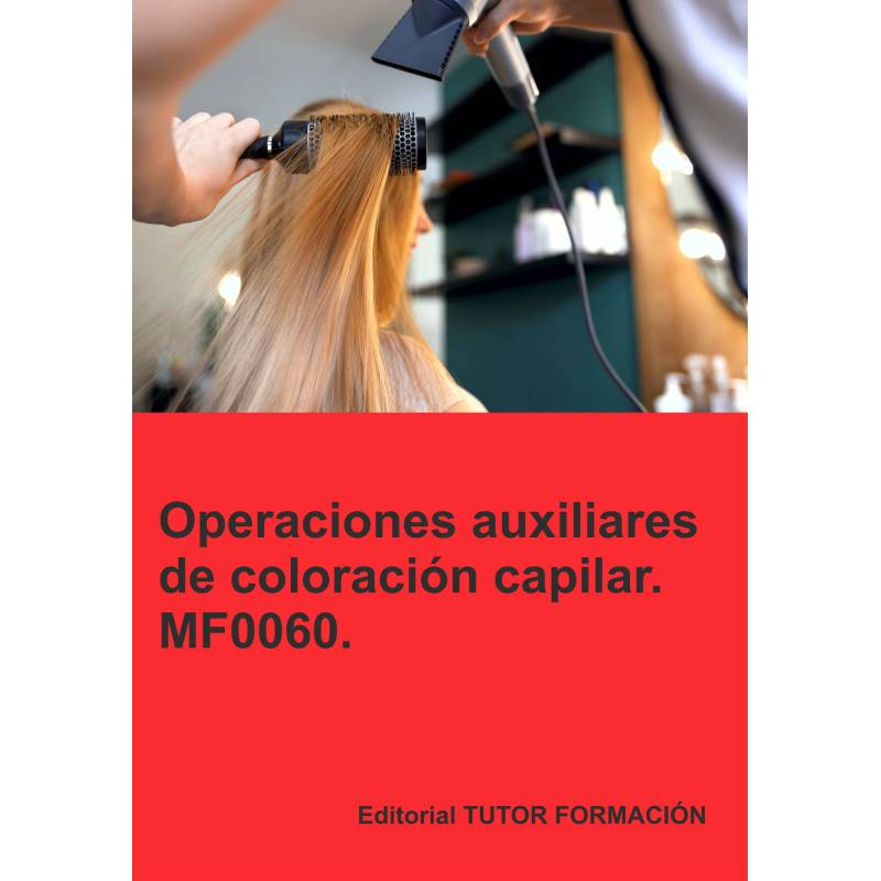 Comprar Manual Operaciones auxiliares de coloración capilar. MF0060.