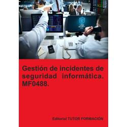 Comprar Manual Gestión de incidentes de seguridad informática. MF0488.