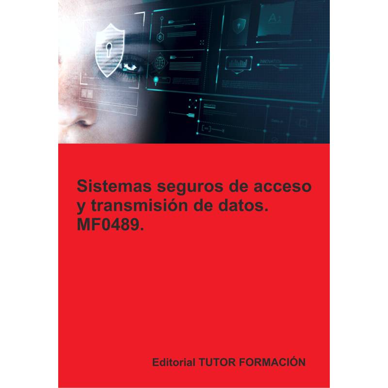 Comprar Manual Sistemas seguros de acceso y transmisión de datos. MF0489.