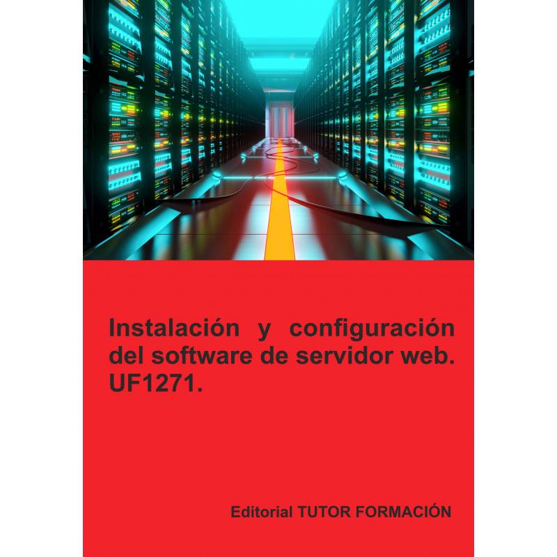 Comprar Manual Instalación y configuración del software de servidor web. UF1271.