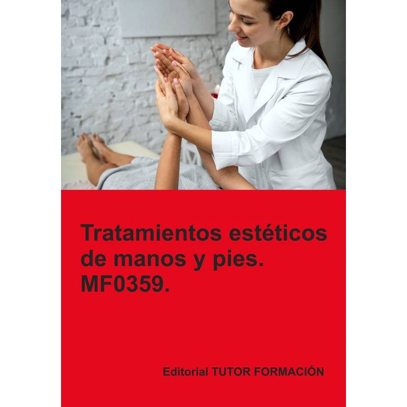 Comprar Manual Tratamientos estéticos de manos y pies. MF0359.