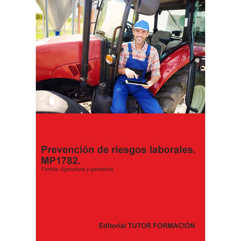 Comprar Manual Prevención de riesgos laborales. MP1782. Familia: Agricultura y ganadería.
