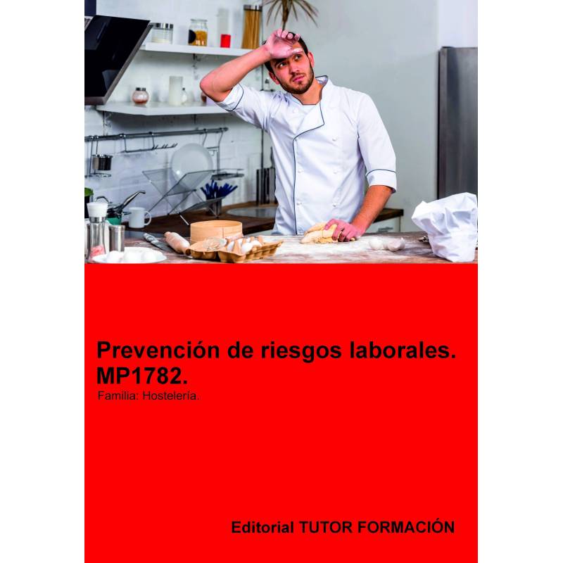Comprar Manual Prevención de riesgos laborales. MP1782. Familia: Hostelería y turismo.