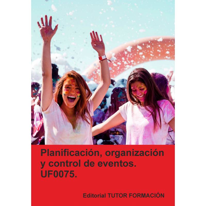 Planificación, organización y control de eventos. UF0075.