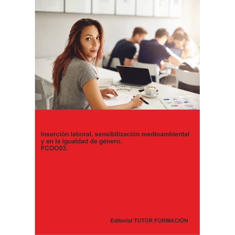 Comprar Manual Inserción laboral, sensibilización medioambiental y en la igualdad de género. FCOO03.