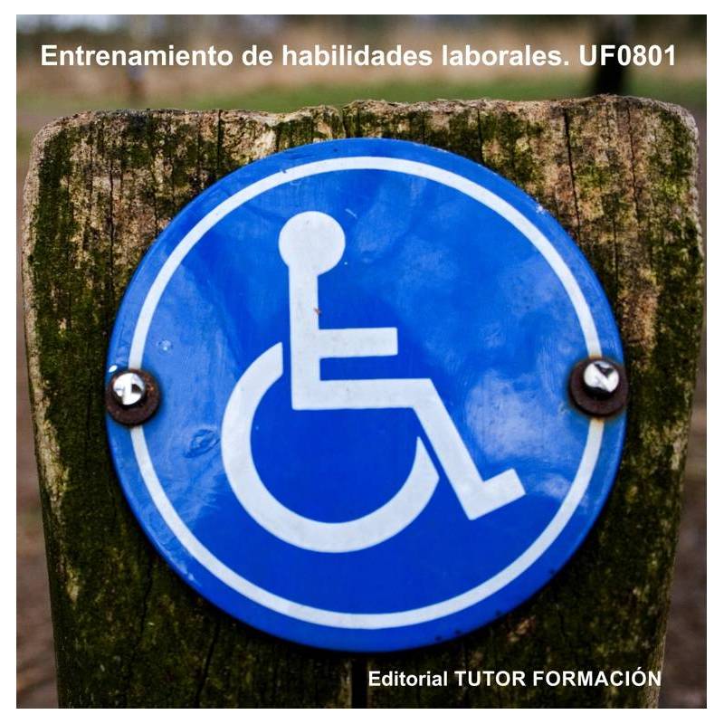 Comprar Manual Entrenamiento de habilidades laborales. UF0801.