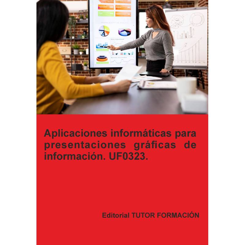 Comprar Manual Aplicaciones informáticas para presentaciones gráficas de información. UF0323.
