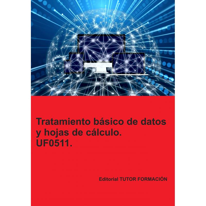 Comprar Manual Tratamiento básico de datos y hojas de cálculo. UF0511