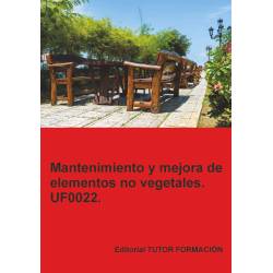 Comprar Manual Mantenimiento y mejora de elementos no vegetales. UF0022.