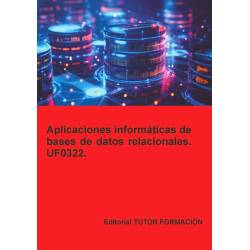Comprar manual Aplicaciones informáticas de bases de datos relacionales. UF0322.