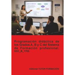 Comprar Manual Programación didáctica de los grados A, B y C del Sistema de Formación Profesional. SSC_B_1705.