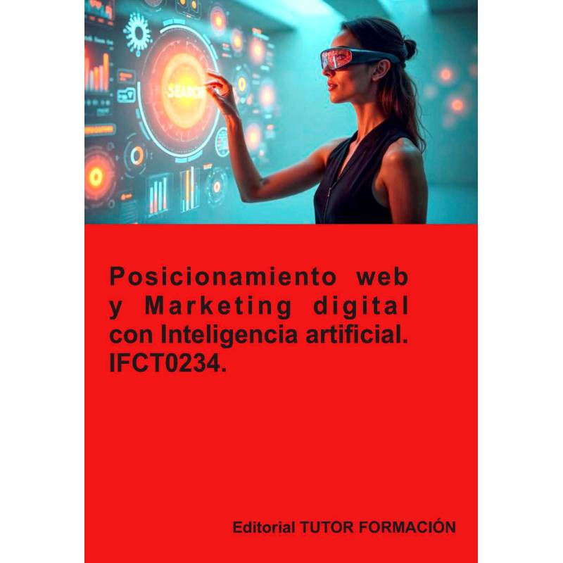 Comprar Manual Posicionamiento web y marketing digital con inteligencia artificial. IFCT0234.