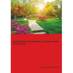Comprar Manual Implantación de jardines y zonas verdes. AGA_B_0576.