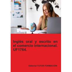 Comprar Manual Inglés oral y escrito en el comercio internacional. UF1764.